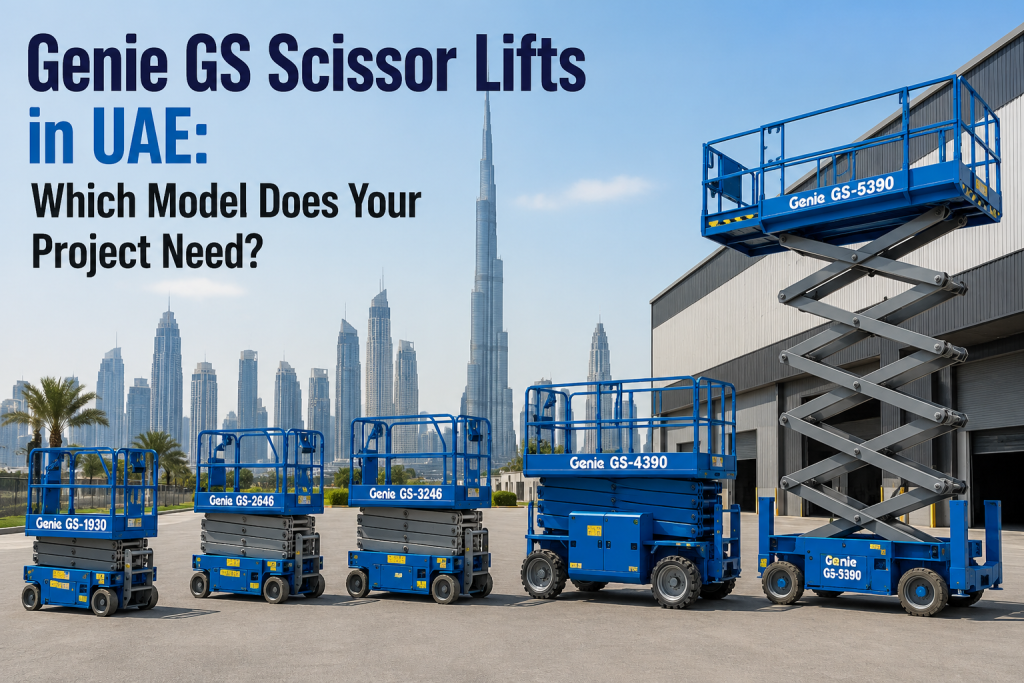Genie GS Scissor Lifts in UAE: Which Model Does Your Project Need?